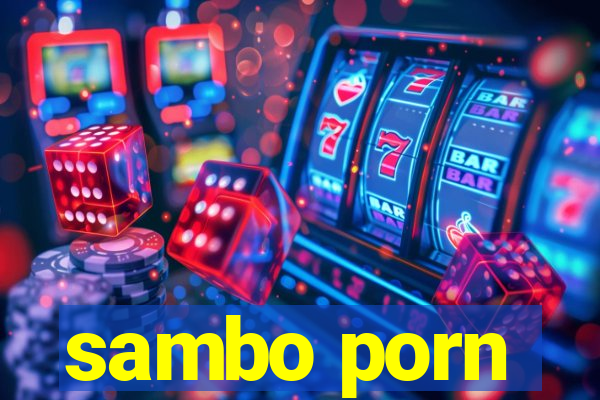 sambo porn